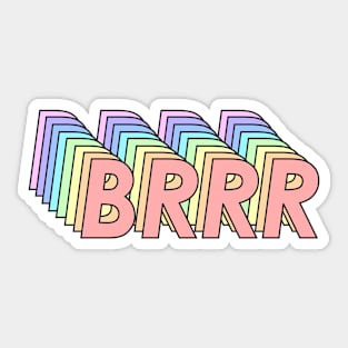 BRRR Sticker